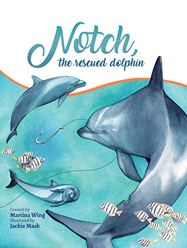 Notch the Rescued Dolphin Book